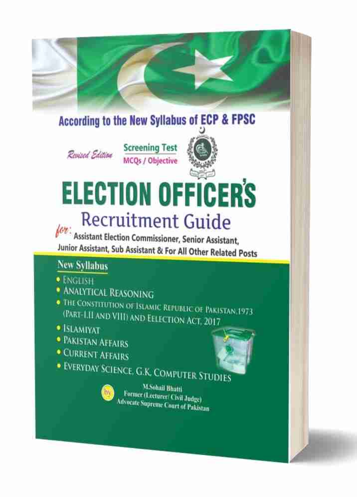 Election Officer’s Recruitment Guide (Revised Edition) by M. Sohail Bhatti