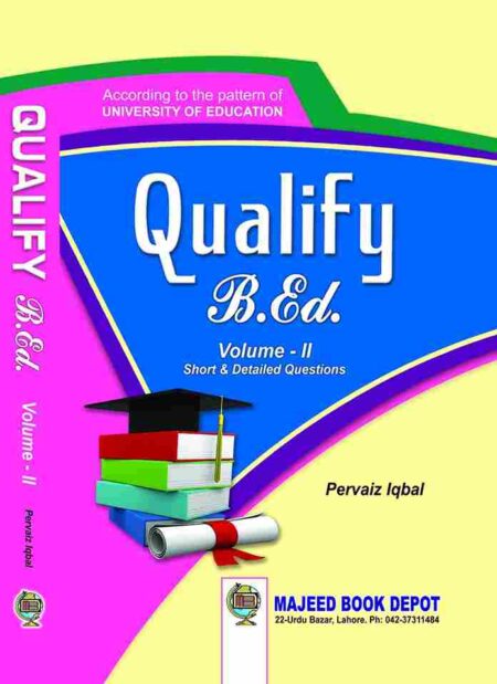 Book cover for "Qualify B.Ed. Volume - II" featuring Short & Detailed Questions by Pervaiz Iqbal. The vibrant pink, blue, and yellow cover shows a graduation cap resting on a stack of books.