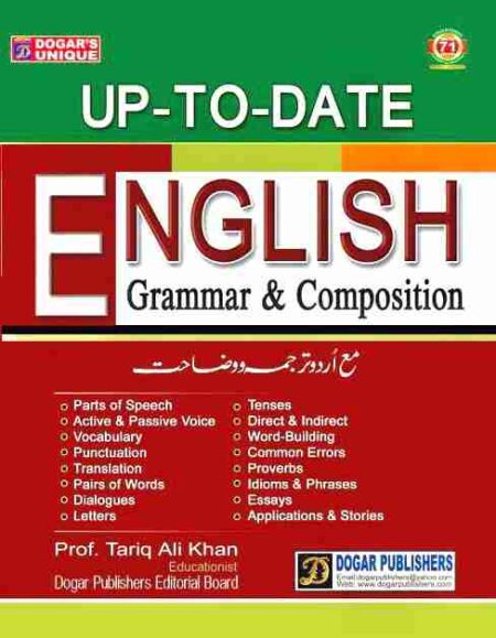 Front cover of "Up-To-Date English Grammar & Composition" by Prof. Tariq Ali Khan and the Dogar Publishers Editorial Board. The cover has a green top section with the "Dogar's Unique" logo and a red bottom section listing key topics such as Parts of Speech, Tenses, Active & Passive Voice, and Essays. A prominent white banner in the middle displays the word "ENGLISH" in large maroon letters. The cover also includes the phrase "With Urdu Translation & Explanation" written in Urdu script.