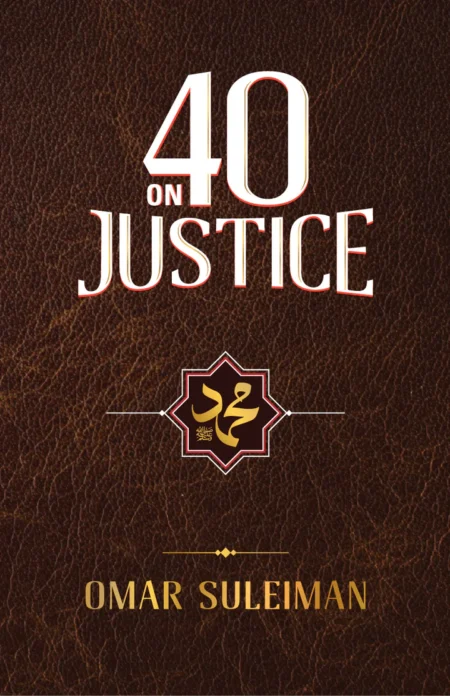 40 on Justice Omar Suleiman English Hadith Islamic Book on Justice