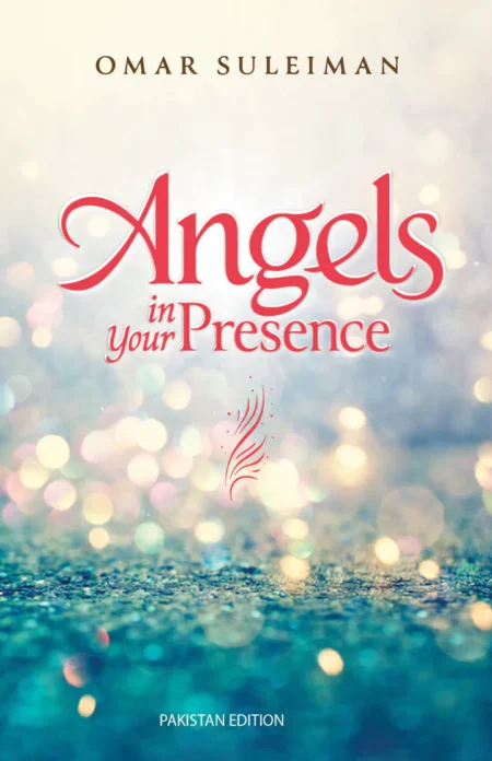 Angels in Your Presence Pakistan Edition Omar Suleiman Islamic Spirituality Book
